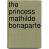 The Princess Mathilde Bonaparte door Philip Walsingham Sergeant