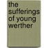 The Sufferings of Young Werther
