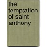 The Temptation Of Saint Anthony by Lafcadio Hearn