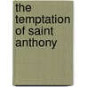 The Temptation of Saint Anthony door Gustave Flausbert