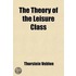 The Theory of the Leisure Class