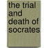 The Trial And Death Of Socrates