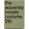The Waverley Novels (Volume 28) by Sir Walter Scott