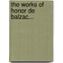 The Works of Honor de Balzac...