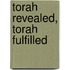Torah Revealed, Torah Fulfilled