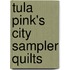 Tula Pink's City Sampler Quilts