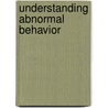 Understanding Abnormal Behavior by Derald Wing Sue