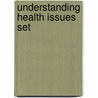 Understanding Health Issues Set door Susan Barraclough
