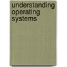 Understanding Operating Systems by John McIver