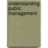 Understanding Public Management