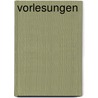 Vorlesungen  by Richard Dedekind