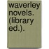 Waverley Novels. (Library Ed.).