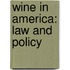 Wine in America: Law and Policy