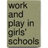 Work And Play In Girls' Schools
