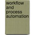 Workflow and Process Automation