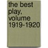 the Best Play, Volume 1919-1920