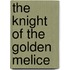 the Knight of the Golden Melice