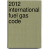 2012 International Fuel Gas Code door International Code Council