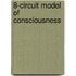 8-Circuit Model Of Consciousness