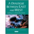A Dialogue Between East And West