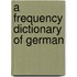 A Frequency Dictionary Of German