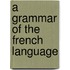 A Grammar Of The French Language