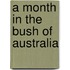 A Month in the Bush of Australia