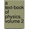 A Text-Book of Physics, Volume 2 by John Henry Poynting