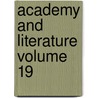 Academy and Literature Volume 19 door Onbekend