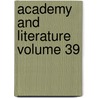 Academy and Literature Volume 39 door Onbekend