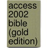 Access 2002 Bible (Gold Edition) door Michael R. Irwin