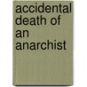 Accidental Death Of An Anarchist door Joseph Farrell