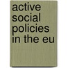 Active Social Policies In The Eu door Rik Van Berkel
