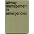 Airway Management In Emergencies