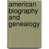 American Biography and Genealogy