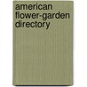 American Flower-Garden Directory by Robert Buist