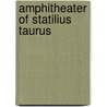 Amphitheater of Statilius Taurus door Ronald Cohn