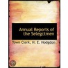 Annual Reports of the Selegctmen by Town Clerk
