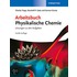 Arbeitsbuch Physikalische Chemie