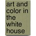 Art and Color in the White House