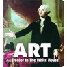 Art and Color in the White House door Howard M. Kurtz