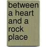 Between A Heart And A Rock Place door Pat Benatar