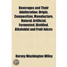 Beverages and Their Adulteration door Harvey Washington Wiley