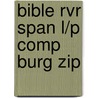 Bible Rvr Span L/P Comp Burg Zip by Bible