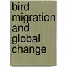 Bird Migration and Global Change door George W. Cox