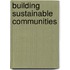 Building Sustainable Communities