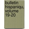 Bulletin Hispaniqu, Volume 19-20 door Onbekend