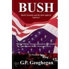 Bush - The Dark Night of America by G. P Geoghegan