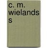 C. M. Wielands s door Christoph Martin Wieland