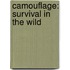 Camouflage: Survival In The Wild